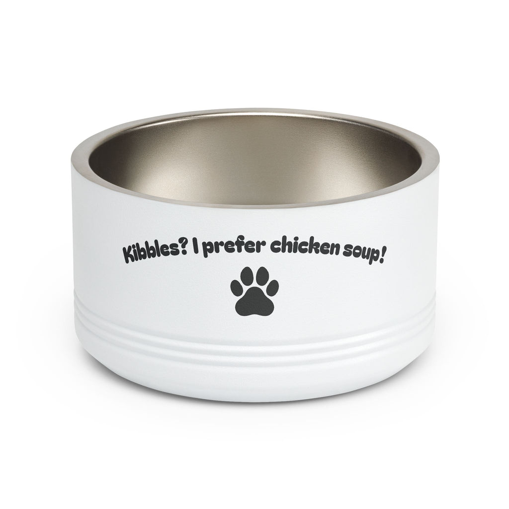 Kibble I Prefer Chicken Soup stainless steel pet bowl with paw print design